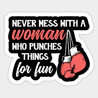 Never Mess With A Woman Who Punches Things For Fun, Boxing Sticker